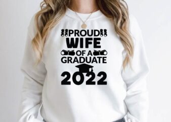 proud wife of a graduate 2022