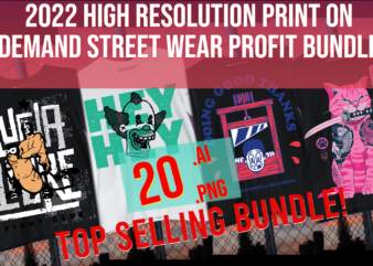 2022 high resolution print on demand street wear profit bundle Intermediate POD pack