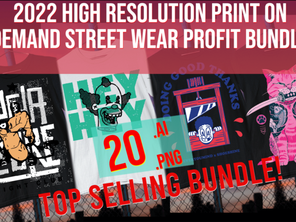 2022 high resolution print on demand street wear profit bundle intermediate pod pack
