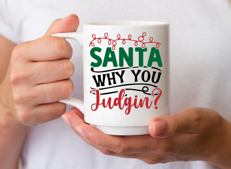 Santa why you Judgin SVG