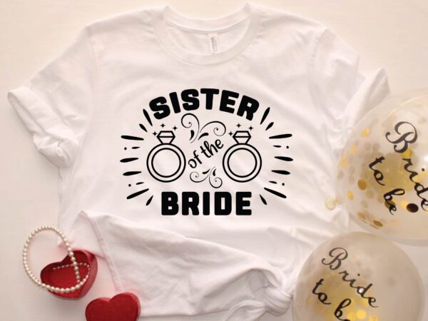 Sister of the bride t shirt template vector