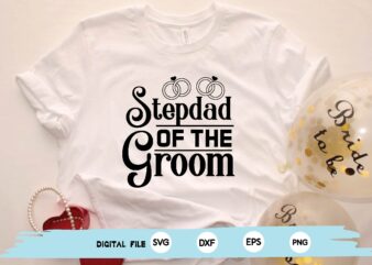 stepdad of the groom t shirt template vector
