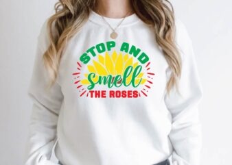 stop and smell the roses t shirt template vector