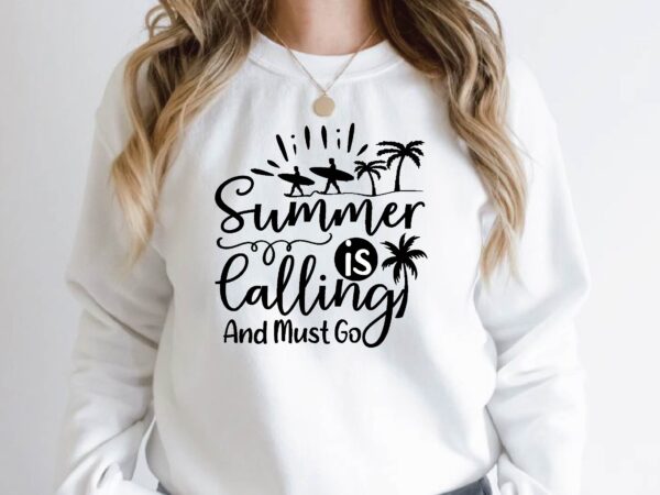 Summer is calling and must go t shirt template vector