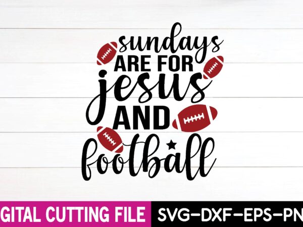 Sundays are for jesus and football t shirt template vector