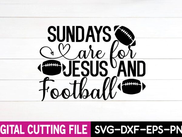 Sundays are for jesus and football t shirt template vector