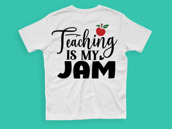 Teaching is my jam svg t shirt designs for sale