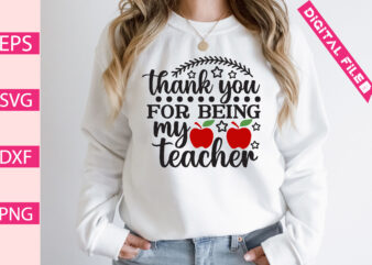 thank you for being my teacher t shirt designs for sale