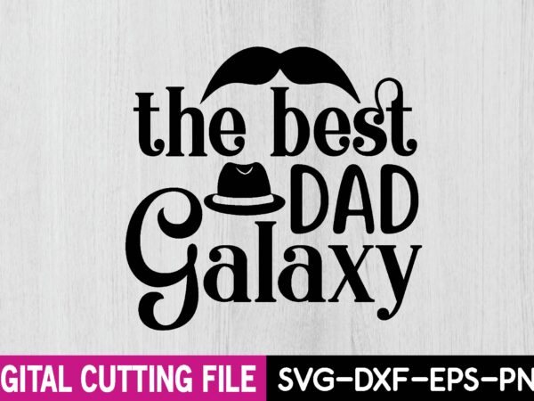 The best dad galaxy t shirt designs for sale