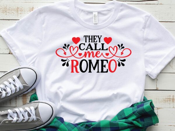 They call me romeo t-shirt