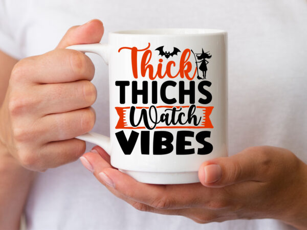 Thick thichs watch vibes svg t shirt designs for sale