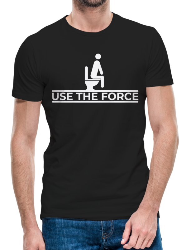 Use The Force Funny Poop Meme Ready To Print T-shirt Design