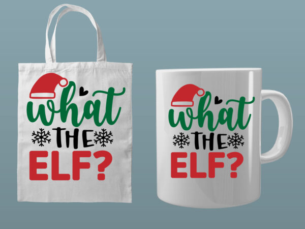 What the elf svg t shirt design for sale