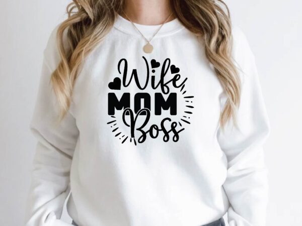 Wife mom boss t shirt design for sale