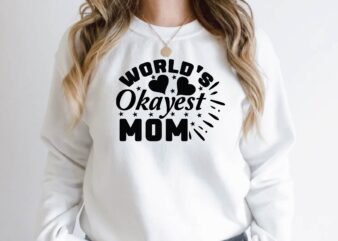 world’s okayest mom t shirt design for sale