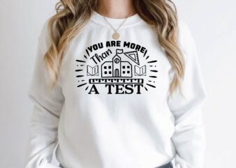 you are more than a test t shirt design template