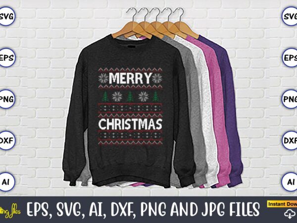 Merry christmas to everyone, ugly christmas sweater design,christmas svg bundle ,christmas, merry christmas svg , christmas ornaments svg , cricut,cut file for cricut,layered by color, vector, instant download,winter svg bundle,