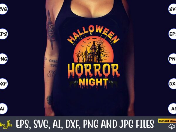 Halloween horror night, halloween svg,halloween t-shirt, halloween t-shirt design, halloween svg bundle, halloween clipart bundle, halloween cut file, halloween clipart vectors, halloween clipart svg, halloween svg bundle , hocus pocus