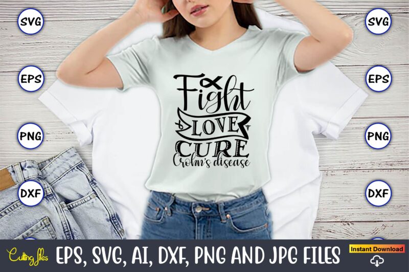 Crohn’s Disease SVG bundle,Crohn’s Disease, Crohn’s Disease svg, Crohn’s Disease svg design, Crohn’s Disease png, Crohn’s Disease t-shirt, Crohn’s Disease tshirt design, Crohn’s Disease design,Crohn’s Disease Warrior SVG,t-shirt, t-shirt design,