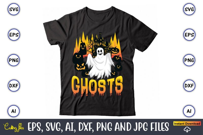 Ghosts, Halloween Svg,Halloween t-shirt, Halloween t-shirt design, Halloween Svg Bundle, Halloween Clipart Bundle, Halloween Cut File, Halloween Clipart Vectors, Halloween Clipart Svg, Halloween Svg Bundle , Hocus Pocus SVG Bundle