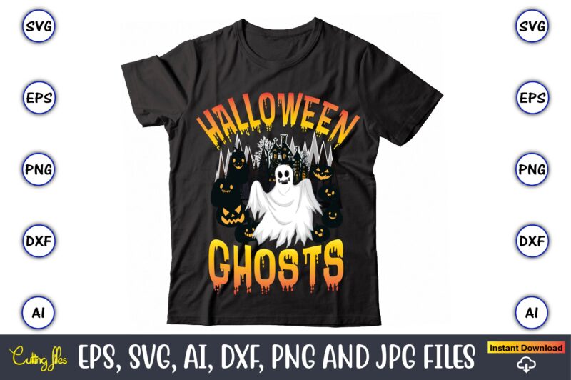 Halloween ghosts, Halloween Svg,Halloween t-shirt, Halloween t-shirt design, Halloween Svg Bundle, Halloween Clipart Bundle, Halloween Cut File, Halloween Clipart Vectors, Halloween Clipart Svg, Halloween Svg Bundle , Hocus Pocus SVG