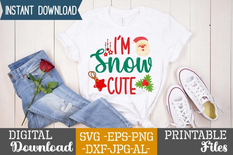I'm Snow Cute,Christmas svg bundle ,christmas t-shirt design bundle ,fall svg bundle , fall t-shirt design bundle , fall svg bundle quotes , funny fall svg bundle 20 design ,