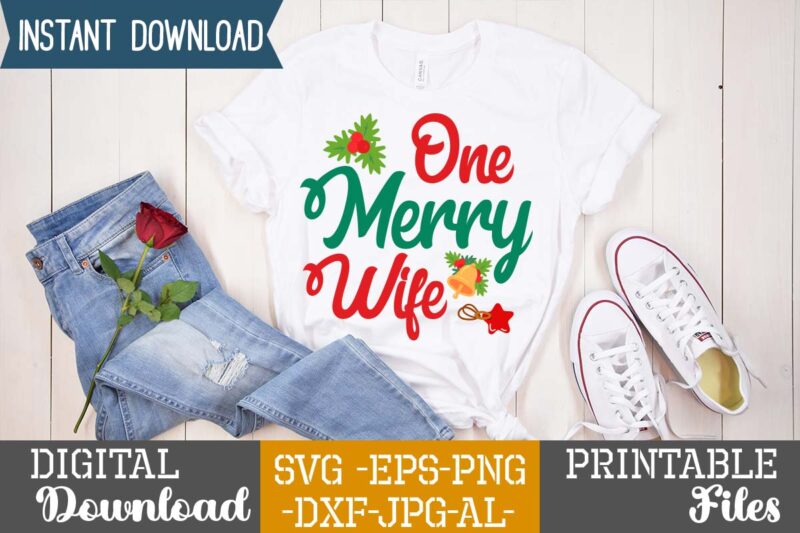 One Merry Wife Svg,Christmas svg bundle ,christmas t-shirt design bundle ,fall svg bundle , fall t-shirt design bundle , fall svg bundle quotes , funny fall svg bundle 20 design