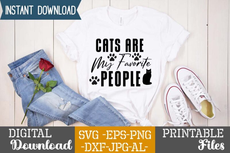 Cats Are My Favorite People,Cat Mama SVG Bundle, Funny Cat Svg, Cat SVG, Kitten SVG, Cat lady svg, crazy cat lady svg, cat lover svg, cats Svg, Dxf, Png,Funny Cat