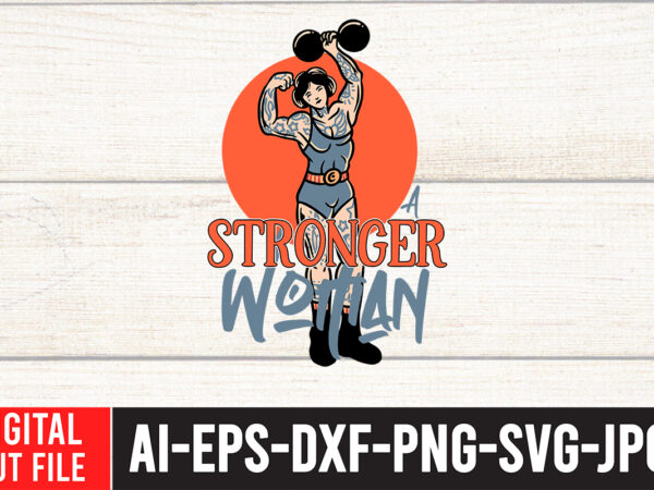 Strong woman t-shirt design ,strong woman svg cut file , strong woman svg bundle , strong woman svg bundle quotes, strong woman t-shirt design, i am woman svg, women empowerment Strong woman t-shirt design ,strong woman svg cut file , strong woman svg bundle , strong woman svg bundle quotes, strong woman t-shirt design, i am woman svg, women empowerment