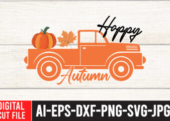 Happy Autumn T-Shirt Design , Fall SVG Bundle , Autumn SVG Bundle , Thanksgiving SVG Bundle, Fall SVG Quotes , Fall SVG Bundle Quotes , Happy Fall SVG Design ,