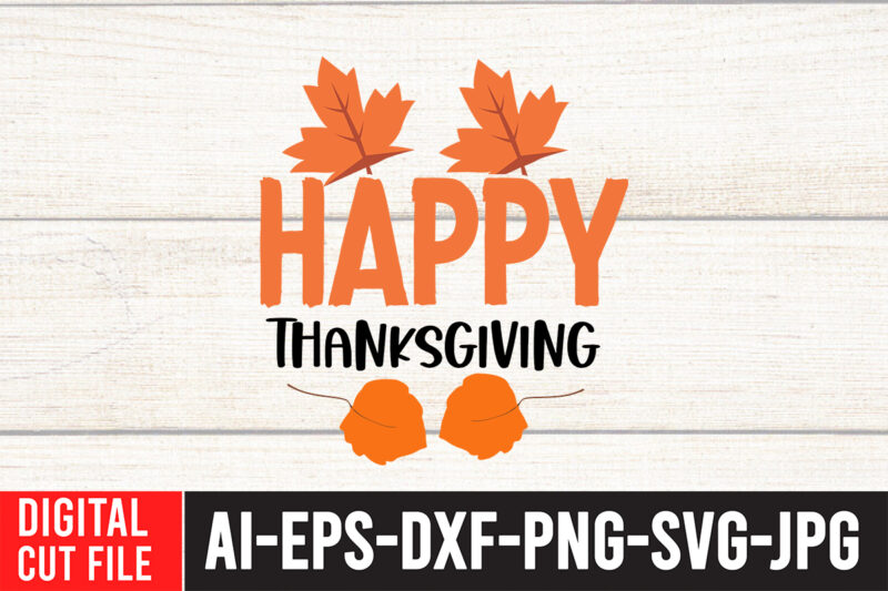 Happy Thanksgiving SVG Cut File , Fall SVG Bundle , Autumn SVG Bundle , Thanksgiving SVG Bundle, Fall SVG Quotes , Fall SVG Bundle Quotes , Happy Fall SVG Design
