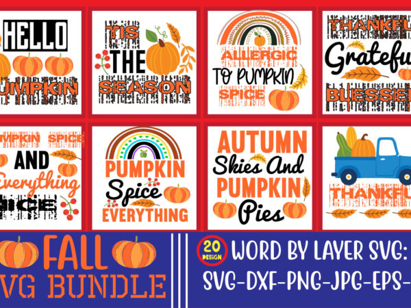 Fall svg bundle , fall t-shirt design bundle , fall svg bundle quotes , funny fall svg bundle 20 design , fall svg bundle, autumn svg, hello fall svg, pumpkin