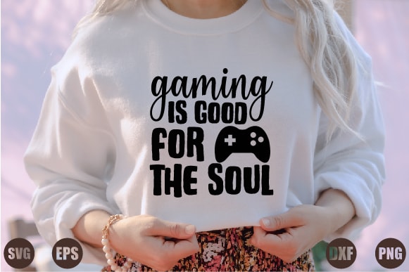 Gaming is good for the soul t shirt design template
