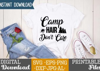 Camp Hair Don’t Care svg vector for t-shirt