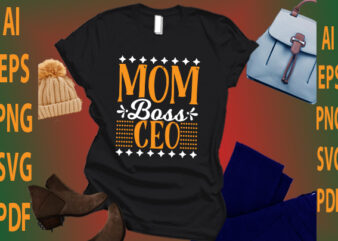 Mom Boss Ceo t shirt designs for sale