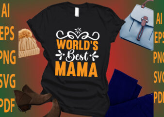 World’s Best Mama t shirt design for sale