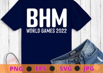 World Games Birmingham 2022 T-Shirt design svg, bhm game, World Games,