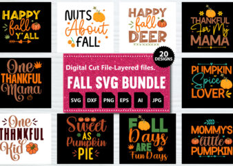 Fall SVG Bundle, DXF, PNG jpeg, Fall Farmhouse Autumn Clipart, Harvest Quotes Bundle, Rustic Fall Cut File Download For Signs Home Decor png,fall svg, happy fall svg, fall svg bundle, t shirt graphic design