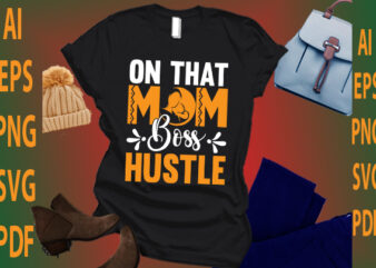 On That Mom Boss Hustle