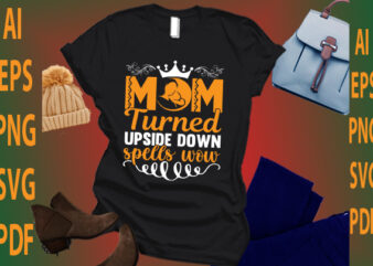 Mom Turned Upside Down Spells Wow t shirt designs for sale