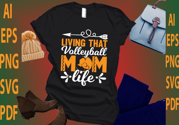 Living that volleyball mom life t shirt vector graphic