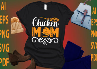 Chicken Mom t shirt vector file