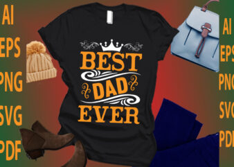 Best Dad Ever t shirt template