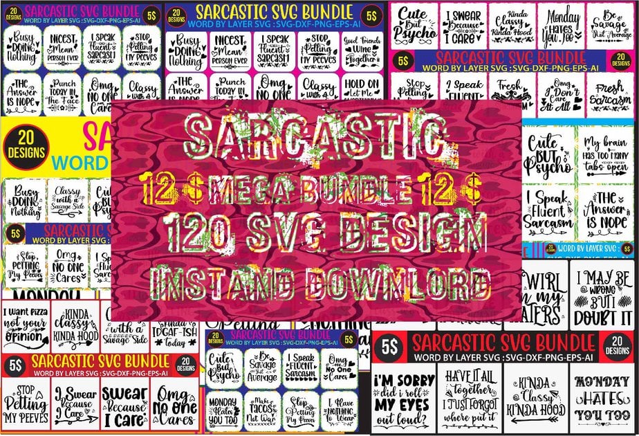 Sarcastic mega bundle ,120 design sarcastic bundle svg,svgs,quotes-and