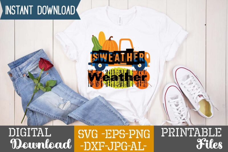 Sweather Weather sublimation Design