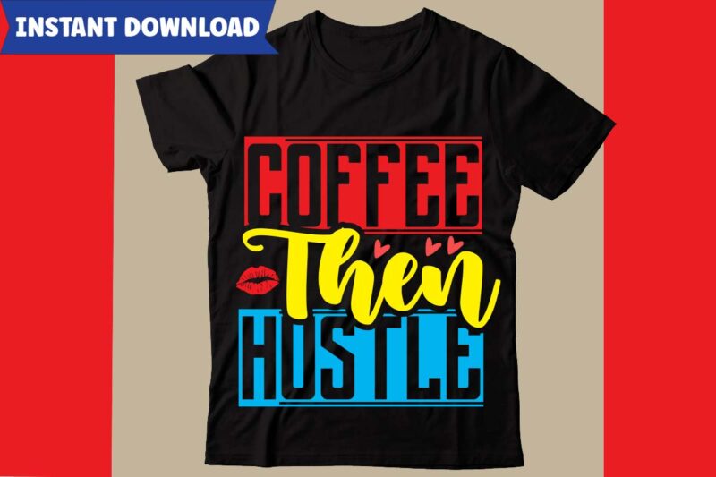 Hustle t shirt design, t shirt, shirt, t shirt design, custom t shirts, t shirt printing, long sleeve shirt,Hustle svg bundle,inspirational svg bundle quotes,motivational svg bundle,motivational svg bundle free,20 motivational