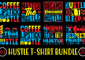 Hustle t shirt design, t shirt, shirt, t shirt design, custom t shirts, t shirt printing, long sleeve shirt,Hustle svg bundle,inspirational svg bundle quotes,motivational svg bundle,motivational svg bundle free,20 motivational