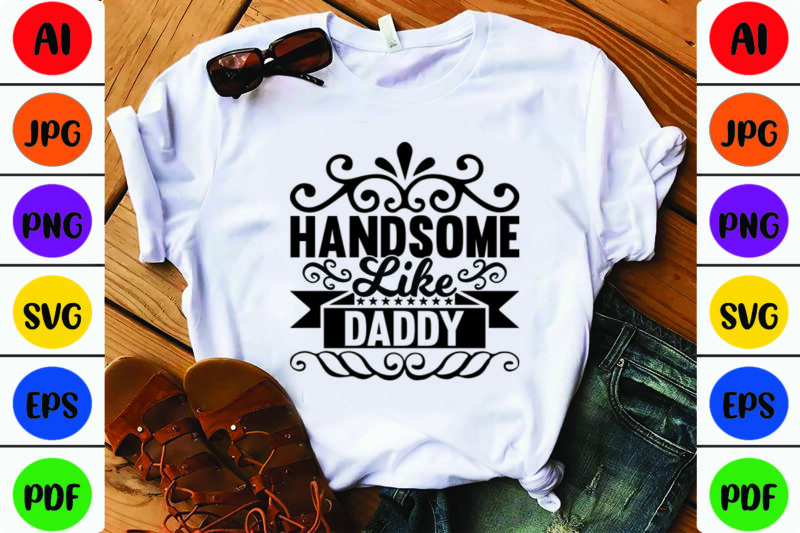 Handsome Like Daddy