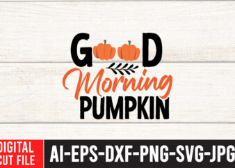 Good Morning Pumpkin T-Shirt Design