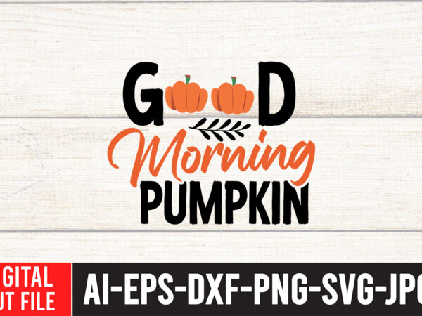 Good morning pumpkin t-shirt design